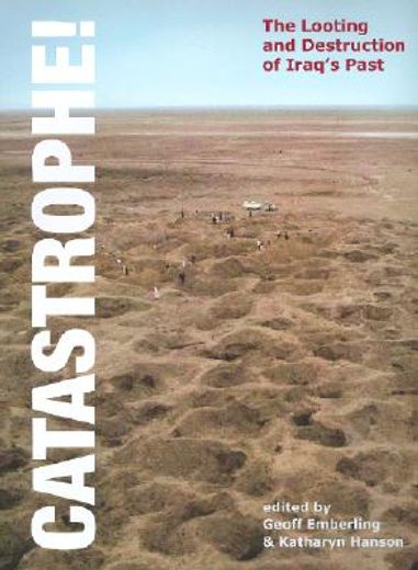 Catastrophe! the Looting and Destruction of Iraq's Past (en Inglés)