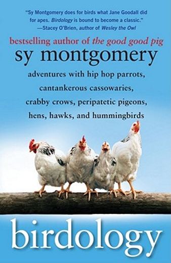 birdology,adventures with hip hop parrots, cantankerous cassowaries, crabby crows, peripatetic pigeons, hens, (in English)