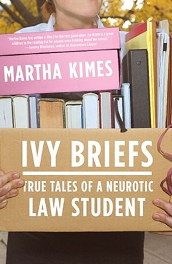 ivy briefs,true tales of a neurotic law student