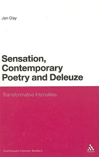 sensation, contemporary poetry and deleuze,transformative intensities