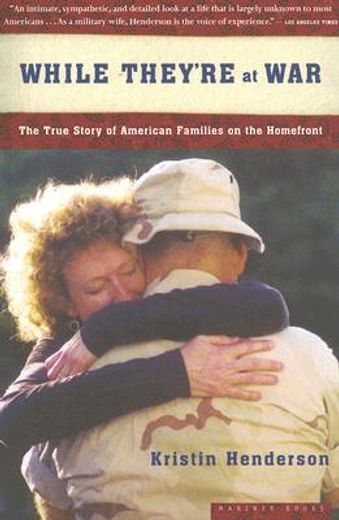while they´re at war,the true story of american families on the homefront