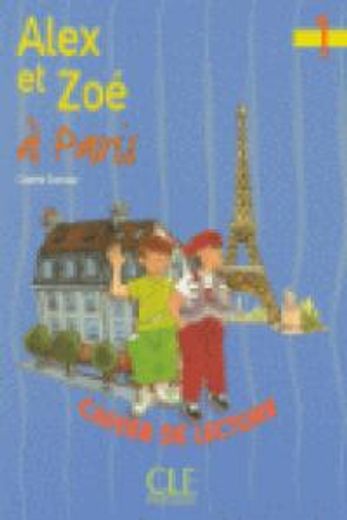 Alex Et Zoe Level 1 Alex Et Zoe a Paris (Reader) (en Francés)