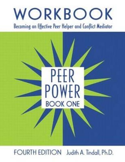 peer power,becoming an effective peer helper and conflict mediator
