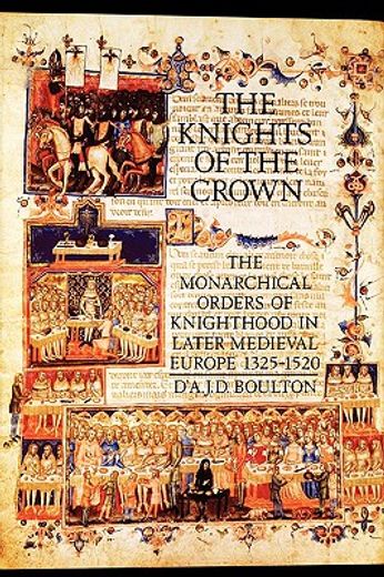 the knights of the crown,the monarchical orders of knighthood in later medieval europe 1325-1520