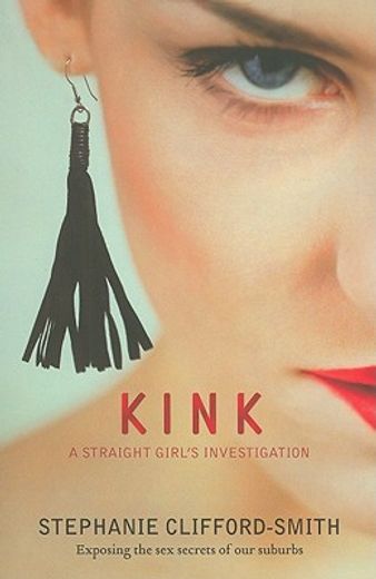 Kink: A Straight Girl's Investigation (en Inglés)