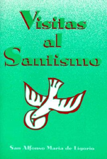 visitas al santisimo = visions to sainthood (in Spanish)