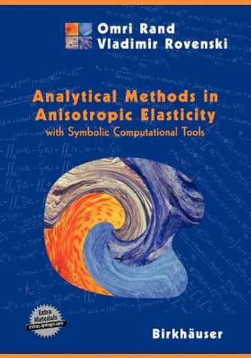 analytical methods in anisotropic elasticity,with symbolic computational tools