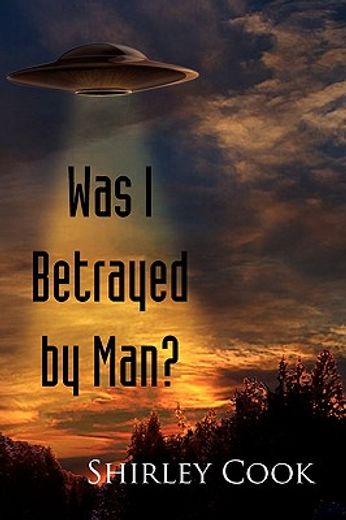 was i betrayed by man?