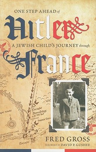 one step ahead of hitler,a jewish child´s journey through france (en Inglés)