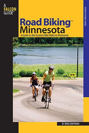 road biking minnesota,a guide to the greatest bike rides in minnesota