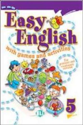 Easy English With Games and Activites. Per la Scuola Elementare. Con cd Audio: Easy English With Games and Activities 5 (Libri per le Vacanze) 