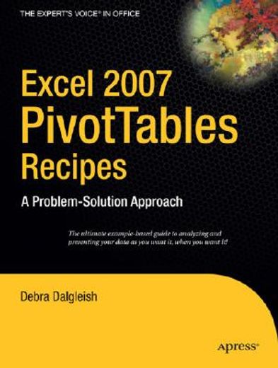 excel 2007 pivottables recipes,a problem-solution approach