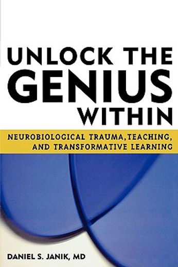 unlock the genius within,neurobiological trauma, teaching, and transformative learning