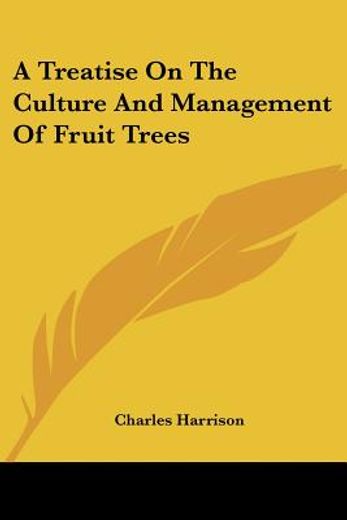 a treatise on the culture and management