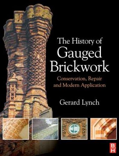 the history of gauged brickwork,conservation, repair and modern application