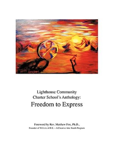 lighthouse community charter school´s anthology,freedom to express