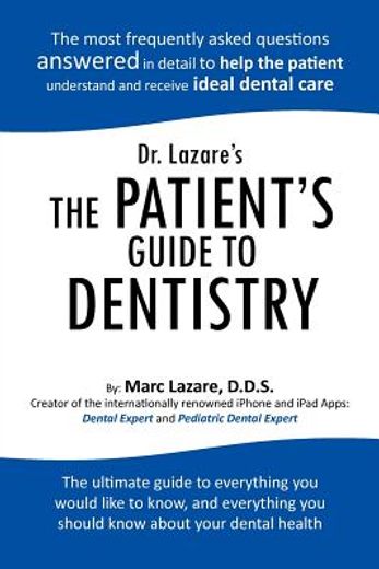 dr. lazare`s the patient`s guide to dentistry (en Inglés)