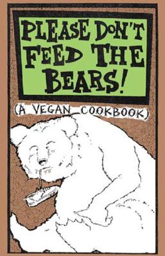 please don´t feed the bears cookbook