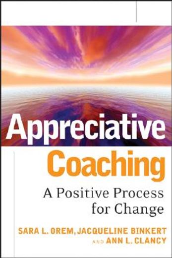 appreciative coaching,a positive process for change