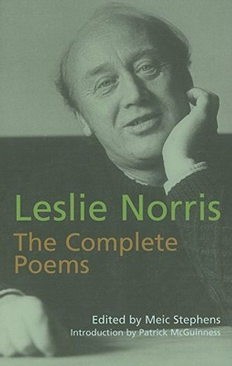 The Complete Poems: Leslie Norris (en Inglés)