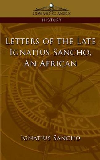 letters of the late ignatius sancho, an african