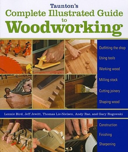 taunton´s complete illustrated guide to woodworking