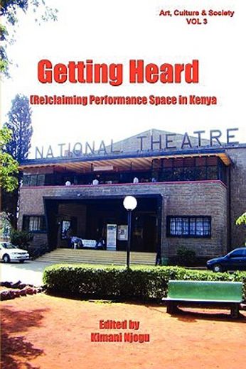 getting heard,(re)claiming performance space in kenya