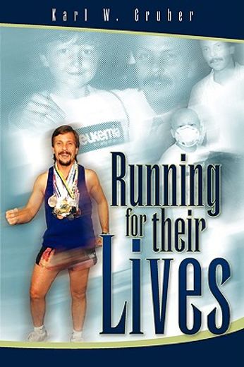 running for their lives,the story of how one man ran 52 marathons in 52 weeks to help cure leukemia!