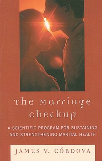 the marriage checkup,a scientific program for sustaining and strengthening marital health