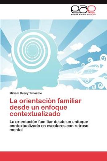 la orientaci n familiar desde un enfoque contextualizado (in Spanish)