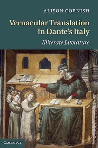vernacular translation in dante`s italy,illiterate literature