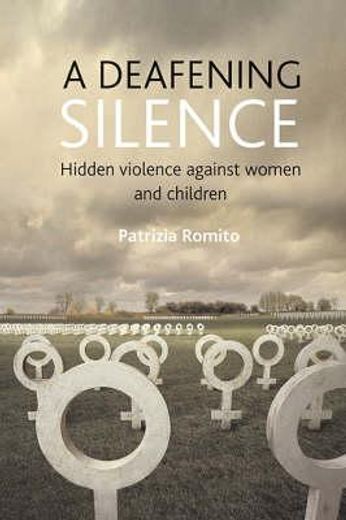 a deafening silence,hidden violence against women and children