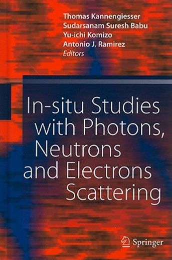 in-situ studies with photons, neutrons and electrons scattering