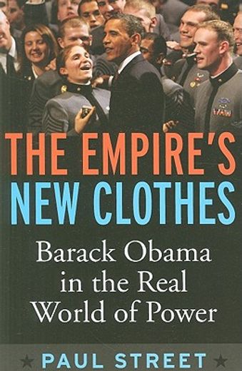 the empire´s new clothes,barack obama in the real world of power