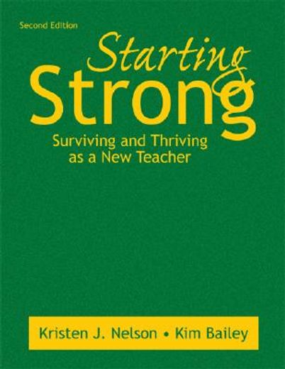 starting strong,surviving and thriving as a new teacher