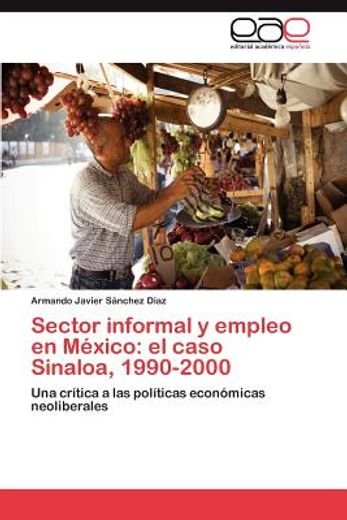 sector informal y empleo en m xico: el caso sinaloa, 1990-2000