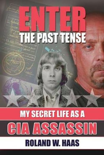 enter the past tense,my secret life as a cia assassin (en Inglés)