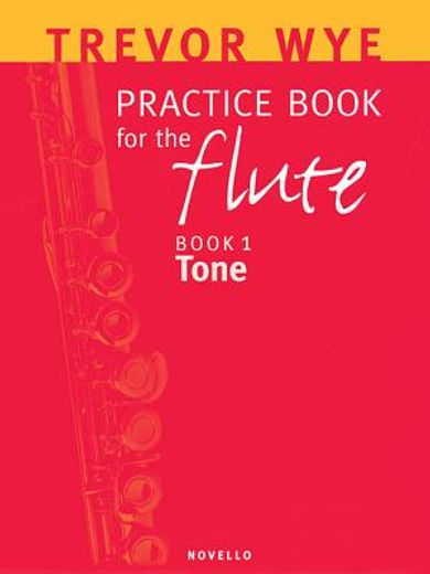 practice book for the flute, book 1: tone (in English)