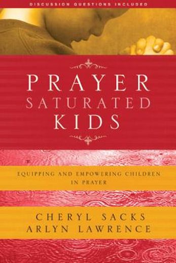 prayer saturated kids,equipping and empowering children in prayer