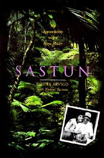 Sastun: My Apprenticeship with a Maya Healer (en Inglés)