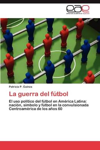 la guerra del f tbol (in Spanish)