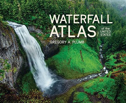 Waterfall Atlas of the United States (en Inglés)