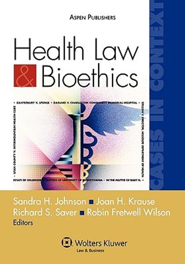 health law and bioethics,cases in context