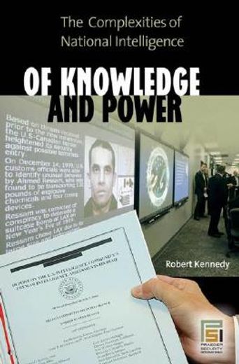 of knowledge and power,the complexities of national intelligence