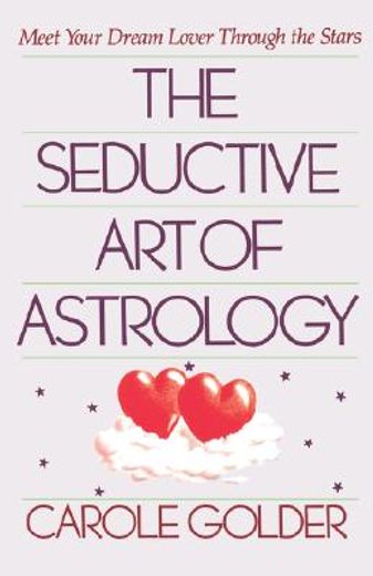the seductive art of astrology,meet your dream lover through the stars (en Inglés)