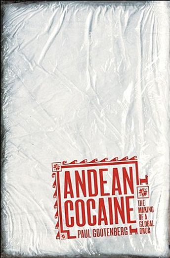 andean cocaine,the making of a global drug (en Inglés)