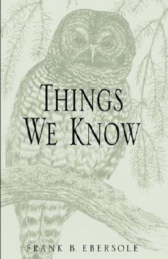 things we know,fifteen essays on problems of knowledge