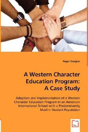 a western character education program: a case study