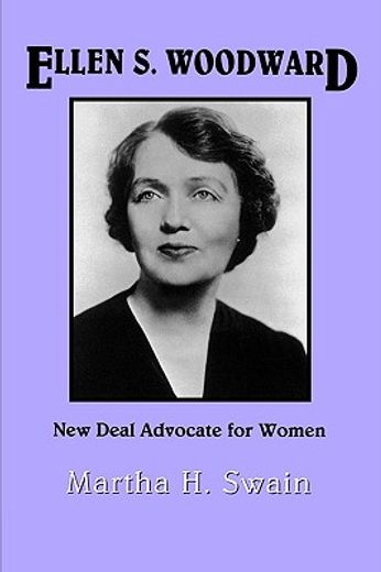 ellen s. woodward,new deal advocate for women