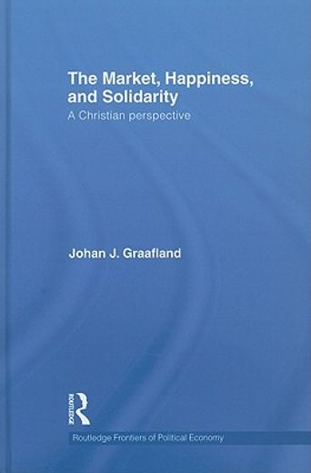 the market, happiness, and solidarity,a christian perspective